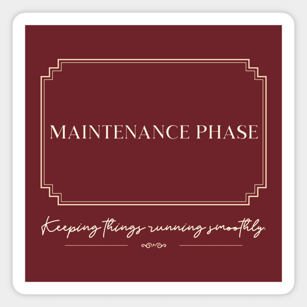 maintenance phase Magnet by InspirationalDesign